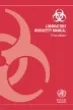 WHO Laboratory Biosafety Manual 3rd ed.